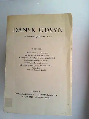 Andersen, Richard [Hrsg.], Knud Hansen [Hrsg.] Tage Hind [Hrsg.] u. a: Dansk udsyn. [Dansk udsyn. 36. Årgang. Juli 1956. Nr. 4]. 