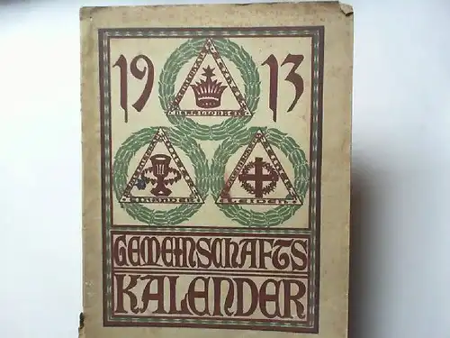 Gemeinschafts-Kalender 1913 [Gemeinschaftskalender]. Herausgegeben vom Gemeinschaftsverein in Schleswig-Holstein e.V. 