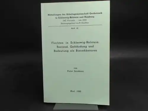 Jacobsen, Peter: Flechten in Schleswig-Holstein: Bestand, Gefährdung und Bedeutung als Bioindikatoren. [Mitteilungen der Arbeitsgemeinschaft Geobotanik in Schleswig-Holstein und Hamburg (AG. Floristik...von 1922). Herausgegeben von K...