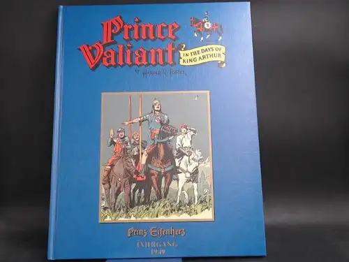 Foster, Harold R. und Hans-Jürgen Janetzki (Hg.): Prinz Eisenherz: Die Sage vom singenden Schwert.  Außentitel: Prince Valiant In the Days of King Arthur. Jahrgang 1949. Original-Seiten 621-672. 