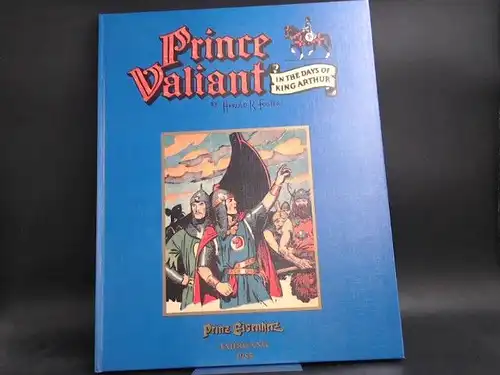 Foster, Harold R. und Hans-Jürgen Janetzki (Hg.): Prinz Eisenherz: Die Sage vom singenden Schwert. Außentitel: Prince Valiant In the Days of King Arthur. Jahrgang 1955. Originalfolgen 934-985. 