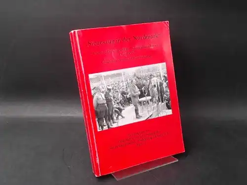 Arbeitskreis zur Erforschung des Nationalsozialismus in Schleswig-Holstein e.V. (AKENS) (Hg.): Siegeszug in der Nordmark Schleswig-Holstein und der Nationalsozialismus 1925 - 1950. Schlaglichter - Studien - Rekonstruktionen. Redaktion: Kay Dohnke / Renate