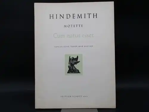 Hindemith, Paul: Cum natus esset. Motette für Sopran oder Tenor und Klavier. [Edition Schott 4392]. 