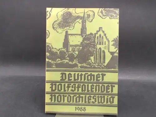 Deutscher Schul- und Sprachverein für Nordschleswig (Hg.): Deutscher Volkskalender Nordschleswig 1988. 62. Jahrgang. Redaktionsausschuß: Franz Christiansen, Carsten Meyer, Hans-Edlef Gröhndahl, Peter J. Sönnichsen, Helmut Wolffhechel. 