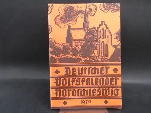 Deutscher Schul- und Sprachverein für Nordschleswig für die deutsche Volksgruppe (Hg.)Peter Callesen (Red.) und  Arthur Lessow (Red.) Carsten Meyer (Red.): Deutscher Volkskalender Nordschleswig 1979. 53. Jahrgang. 