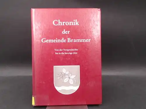 Dölling, Richard und Gemeinde Brammer (Hg.): Chronik der Gemeinde Brammer. Von der Vorgeschichte bis in die heutige Zeit. 