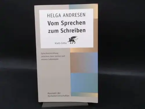 Andresen, Helga: Vom Sprechen zum Schreiben. Sprachentwicklung zwischen dem vierten und siebten Lebensjahr. [Konzepte der Humanwissenschaften]. 
