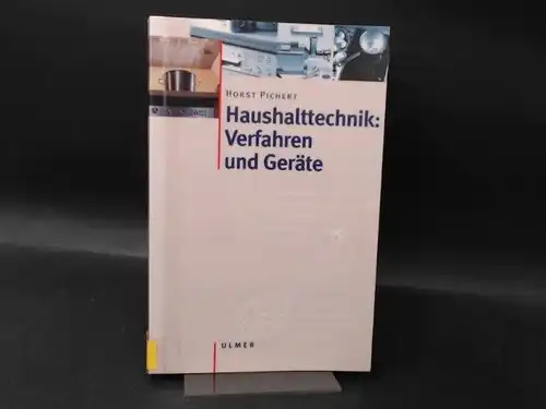 Pichert, Horst: Haushalttechnik. Verfahren und Geräte. 