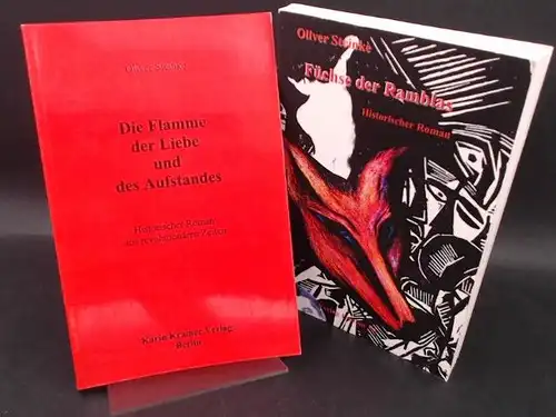 Steinke, Oliver: 1 Buch und 1 Zugabe - Die Flamme der Liebe und des Aufstandes. Historischer Roman aus revolutionären Zeiten. Zugabe: Oliver Steinke/ Füchse der Ramblas. Historischer Roman. 