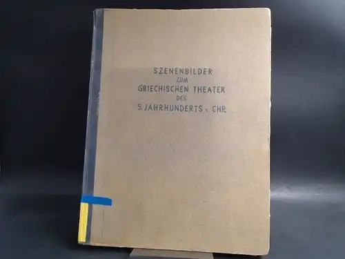 Bulle, Heinrich und Heinrich Wirsing: Szenenbilder zum Griechischen Theater des 5. Jahrhunderts v. Chr. [Deutsches Archäologisches Insititut]. 
