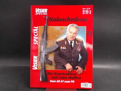 Schiller, David Th. (Chefdred.) und Sascha Numßen (Red.): Visier Special. Das Internationale Waffen-Magazin. Nr. 25: Kalaschnikow. Der Konstrukteur und seine Waffen. Vom AK 47 zum PK. 