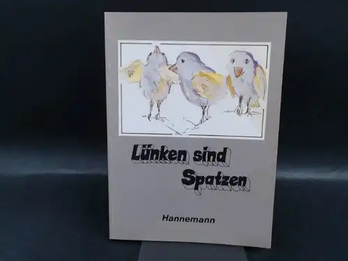 Jessen, H. E. "Hannemann": Lünken sind Spatzen. 