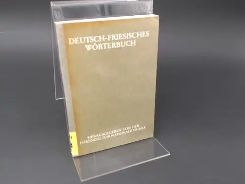 Foriining for Nationale Frriske (Hg.): Deutsch-Friesisches Wörterbuch. Zusammengestellt von Erk Petersen. 