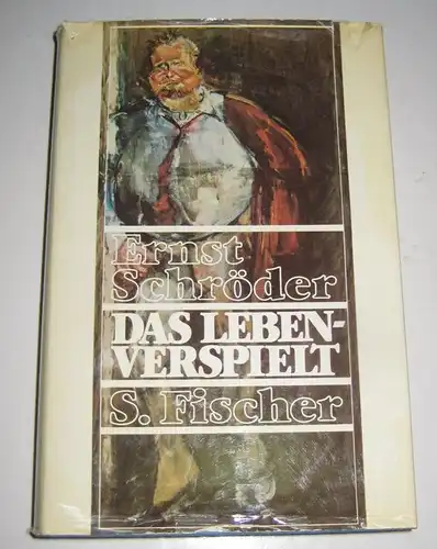 Schröder, Ernst: Das Leben - verspielt. (Vom Autor signiert). 