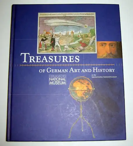 Maué, Hermann (Hrsg.): Treasures of German Art and History in the Germanisches Nationalmuseum, Nuremberg. Edited by Hermann Maué and Christine Kupper. 