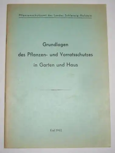 Pflanzenschutzamt des Landes Schleswig-Holstein (Hrsg.): Grundlagen des Pflanzen- und Vorratsschutzes in Garten und Haus. 
