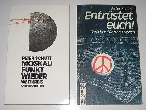 Schütt, Peter: 2 Bände: Moskau funkt wieder. Gedichte. / Entrüstet euch. Gedichte für den Frieden. (Signierte Exemplare). 