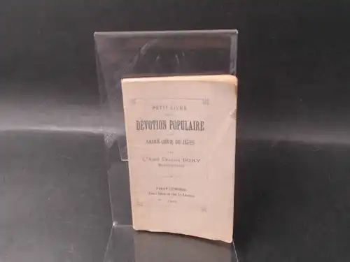 Dory, Charles: Petit Livre de la Dévotion Populaire au Sacre-Coeur de Jésus. 
