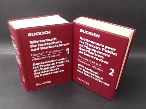 Bucksch, Herbert: 2 Bücher/2 Livres: Wörterbuch für Bautechnik und Baumaschinen /Dictionnaire pour les Travaux Publics et l´Equipement des Chantiers de Construction: Teil 1/Partie 1 (Deutsch-Französisch/Allemand...