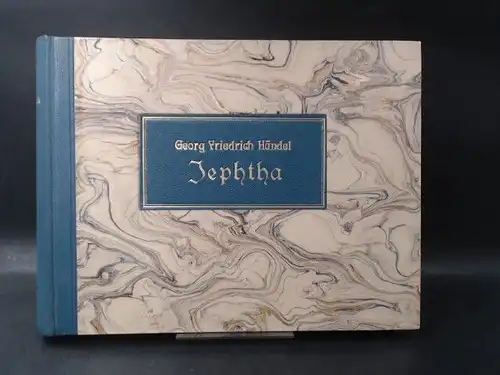 Händel, Georg Friedrich: Jephtha. Ein Oratorium nach Worten von Thomas Morell. 