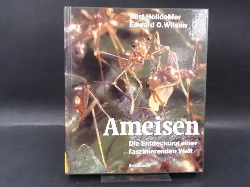 Hölldobler, Bert und Edward O. Wilson: Ameisen. Die Entdeckung einer faszinierenden Welt. Aus dem Amerikanischen von Susanne Böll. 
