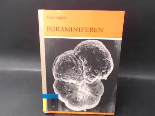 Nuglisch, Klaus: Foraminiferen - marine Mikroorganismen. [Die Neue Brehm-Bücherei 560]. 