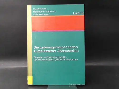 Plachter, Harald: Die Lebensgemeinschaften aufgelassener Abbaustellen. Ökologie und Naturschutzaspekte von Trockenbaggerungen mit Feuchtbiotopen. [Schriftenreihe Bayerisches Landesamt für Umweltschutz Heft 56]. 