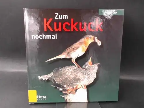 Zech, Joachim: Zum Kuckuck nochmal. 
