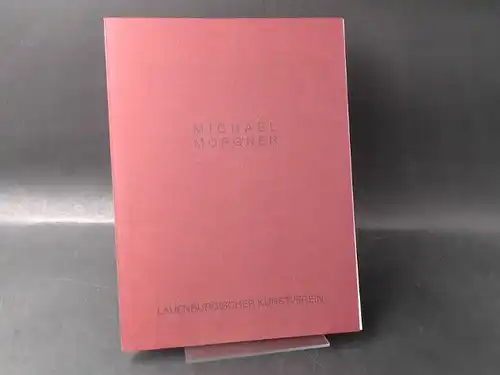 Morgner, Michael und Lauenburgischer Kunstverein e. V. (Hg.): Michael Morgner. Reliquie Mensch. Ausstellungsprojekt. Graphik. Keramik-Malerei: Priesterkate Büchen, 5. September - 13. Oktober 1996. 