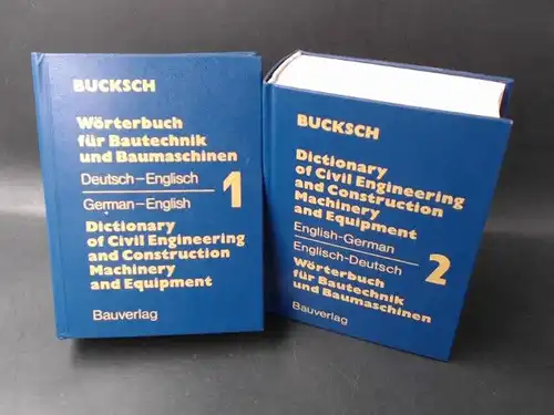Bucksch, Herbert: 2 Bücher: Wörterbuch für Bautechnik und Baumaschinen in 2 Bänden/Dictionary of Civil Engineering and Construction Machinery and Equipment in 2 Volumes: Band 1:...
