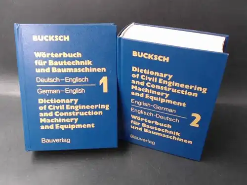 Bucksch, Herbert: 2 Bücher: Wörterbuch für Bautechnik und Baumaschinen in 2 Bänden/Dictionary of Civil Engineering and Construction Machinery and Equipment in 2 Volumes: Band 1:.. 