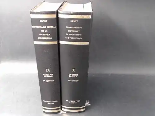 Ernst, Richard: 2 Bücher zusammen: Comprehensive Dictionary of Engineering and Technology with extensive treatment of the most modern techniques and processes in two Volumes/Dictionaire Général...