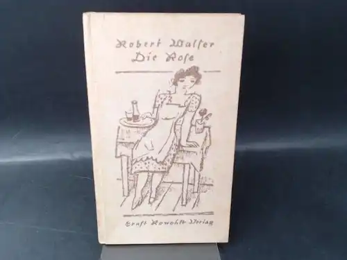 Walser, Robert: Die Rose. 