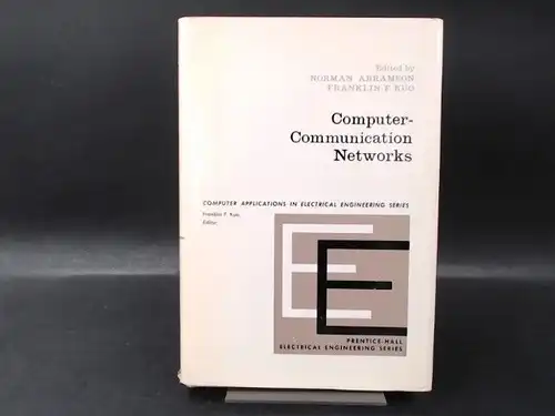 Abramson, Norman (Ed.) and Franklin F. Kuo (Ed.): Computer-Communication Networks. [Computer Applications in Electrical Engineering Series]. 