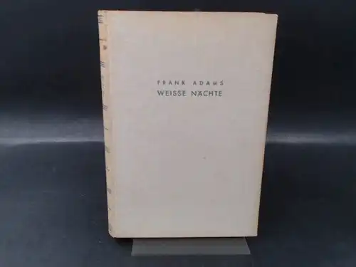 Adams, Frank R: Weisse Nächte (The Long Night). Übertragen aus dem Englischen von Karl Sohm. 