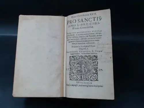 Gesner [Gessner, Geßner], Salomon: Dispvtationes [Disputationes] XVII. Pro sanctissimo libro christianae concordiae. In qvibvs [quibus] orthodoxa veritas articulorum, in eo libro explicatorum, ex verbo Dei...