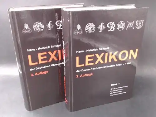 Schmid, Hans-Heinrich und Deutsche Gesellschaft für Chronometrie e.V. (Hg.): Lexikon der deutschen Uhrenindustrie 1850 - 1980. 2 Bücher zusammen. Band 1: Firmenadressen, Fertigungsprogramm, Firmenzeichen, Markennamen...