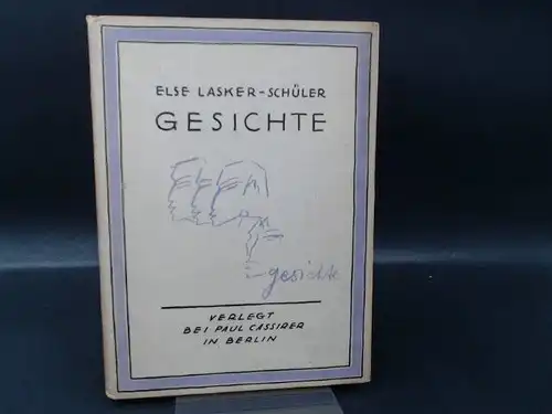 Lasker-Schüler, Else: Gesichte. Mit einer Umschlagszeichnung der Verfasserin. 