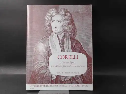 Corelli, Arcangelo und Martin Nitz: Arcangelo Corelli 1653-1713. 12 Sonaten Opus 5 für Altblockflöte und Basso continuo, Band I: Sonaten 1 und 2. 
