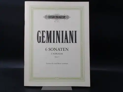 Geminiani, Francesco and Walter Kolneder (Hg.): F. S. Geminiani: Sechs Sonaten für Violoncello und Basso continuo Opus V. Außentitel: 6 Sonaten 6 Sonatas Opus 5.. 