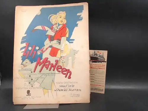 Leip, Hans: Lili Marleen. Inhalt: 1) Lili Marleen (Lied eines jungen Wachpostens) (unter der Laterne); 2) Drei rote Rosen -Gedenken-; 3) Heimweh; 4) O Jonny;...