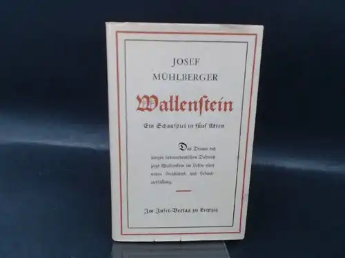 Mühlberger, Josef: Wallenstein. Ein Schauspiel in fünf Akten. 