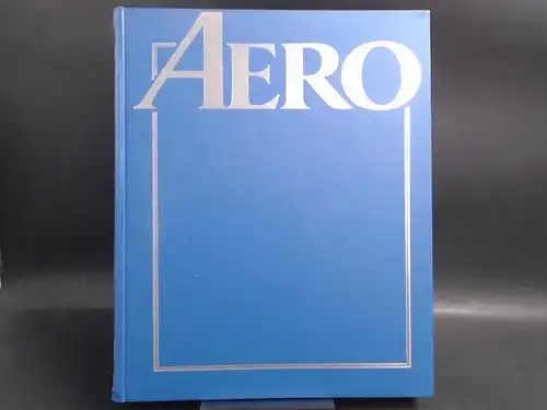 Marshall Cavendish International Ltd.(Hg.) und Rüdiger Günther (va.): Aero. Das illustrierte Sammelwerk der Luftfahrt. 