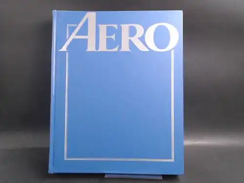 Marshall Cavendish International Ltd.(Hg.) und Rüdiger Günther (va.): Aero. Das illustrierte Sammelwerk der Luftfahrt. 