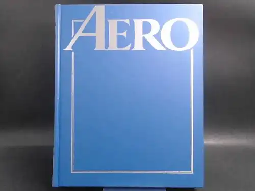Marshall Cavendish International Ltd.(Hg.) und Rüdiger Günther (va.): Aero. Das illustrierte Sammelwerk der Luftfahrt. 
