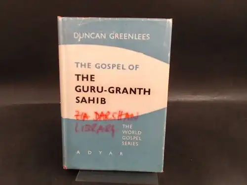 Greenlees, Duncan: The Gospel of the Guru-Granth Sahib. 