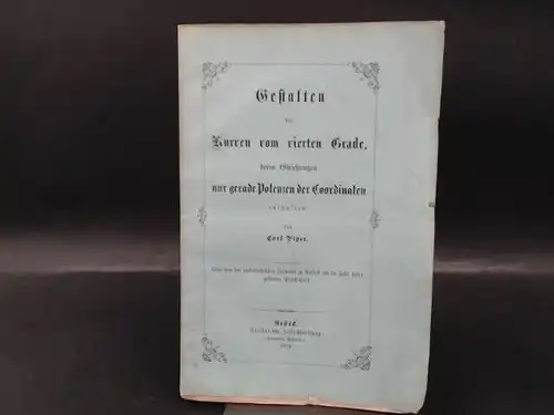 Piper, Carl: Gestalten der Kurven vom vierten Grade deren Gleichungen nur gerade Potenzen der Coordinaten enthalten. 