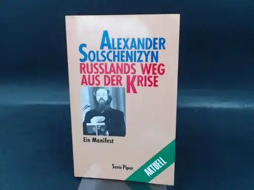 Solschenizyn, Alexander: Rußlands [Russlands] Weg aus der Krise. Ein Manifest. 