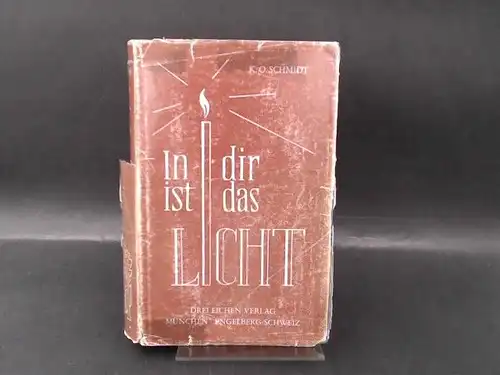 Schmidt, K. O: In dir ist das Licht.