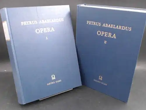 Abaelardus [Abaelard; Abaillard], Petrus [Petri, Pierre]: Opera. Band 1 und Band 2. 